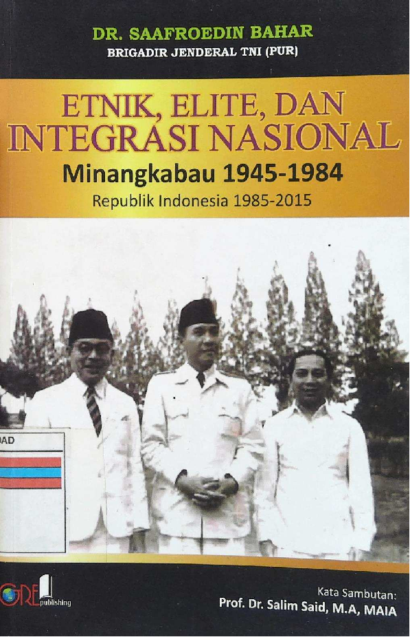 Etnik, Elite Dan Integrasi Nasional Minangkabau 1945-1984 Republik Indoneisa 1985-2015